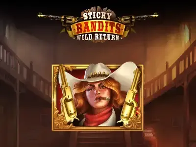 Sticky Bandits_ Wild return
